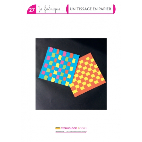 Je fabrique un tissage en papier - 2Développer l’autonomie – Technologie – CP, CE1, CE2 – Ressources pédagogiques – JOCATOP
