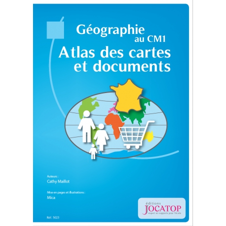 Extrait de l'atlas Enseigner la géographie – Géographie – CM1 – Mallette pédagogique PE – JOCATOP Extrait de l'atlas Enseigner la géographie – Géographie – CM1 – Mallette pédagogique PE – JOCATOP