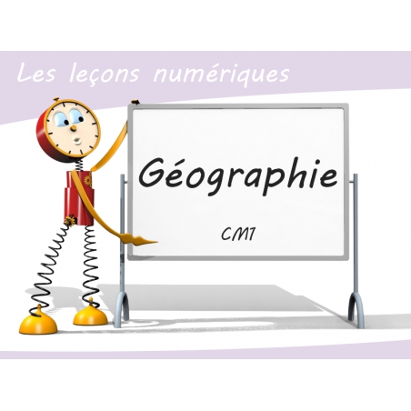 Les Leçons Numériques de Géographie • CM1