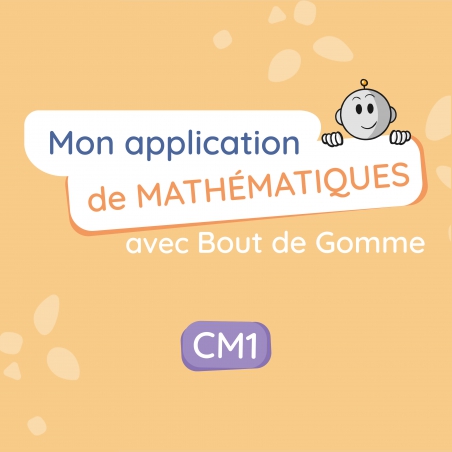 Mon application de mathématiques CM1 avec Bout de Gomme