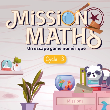 Mission Maths, un escape game numérique - Cycle 3