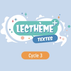 Lecthème+ Textes - cycle 3