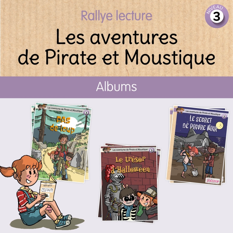 Les aventures de Pirate et Moustique - Rallye lecture Niveau 3