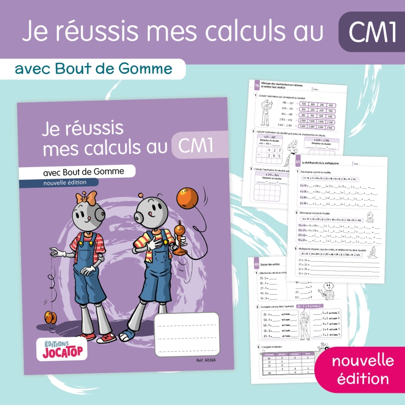 Cahier de calculs CM1 – Mathématiques – Nombres et calculs avec Bout de Gomme