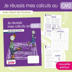 Calculs – Mathématiques – niveau CM2 – Cahier d’exercices « Je réussis mes calculs » – Jocatop