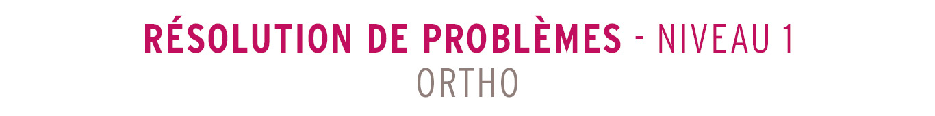 resolution problemes volume 1 ortho