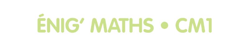 Enig'Maths CM1 - Résolution de problèmes au CM1